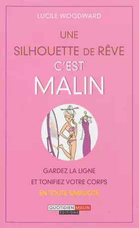 Couverture du produit · Une silhouette de rêve c'est malin