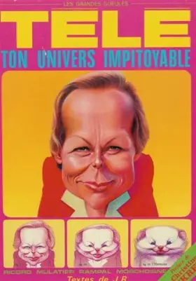 Couverture du produit · Télé ton univers impitoyable : livre humouristique des gens de la télé avec leurs relations animales