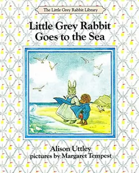 Couverture du produit · Little Grey Rabbit Goes to the Sea