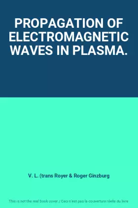 Couverture du produit · PROPAGATION OF ELECTROMAGNETIC WAVES IN PLASMA.