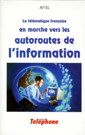 Couverture du produit · La télématique française en marche vers les autoroutes de l'information
