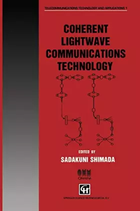 Couverture du produit · Coherent Lightwave Communications Technology (Telecommunications Technology and Applications Series)