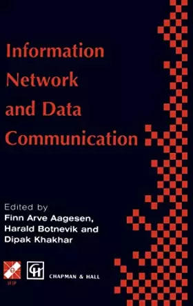Couverture du produit · Information Network and Data Communications: Proceedings of the Ifip/Iccc International Conference on Information Network and D