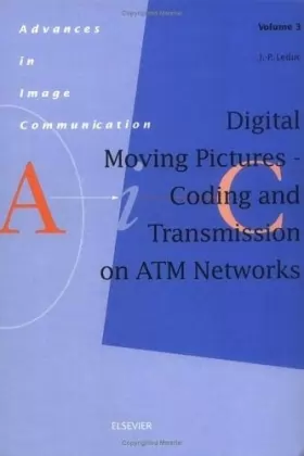 Couverture du produit · Digital Moving Pictures: Coding and Transmission on Atm Networks