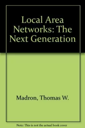 Couverture du produit · Local Area Networks: The Next Generation