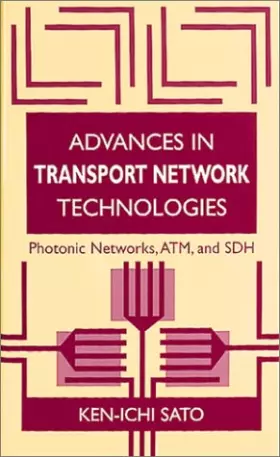 Couverture du produit · Advances in Transport Network Technology: Photonic Networks, Atm, and Sdh