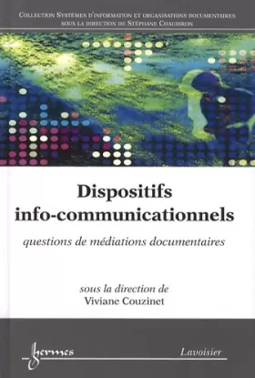 Couverture du produit · Dispositifs info-communicationnels : Questions de médiations documentaires