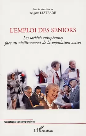 Couverture du produit · L'emploi des seniors : Les sociétés européennes face au vieillissement de la population active