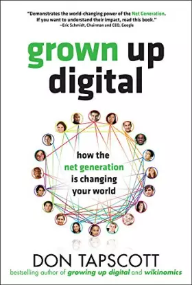 Couverture du produit · Grown Up Digital: How the Net Generation is Changing Your World