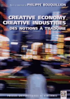 Couverture du produit · Creative economy, creative industries. Des notions à traduire