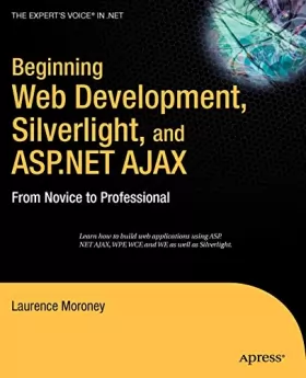 Couverture du produit · Beginning Web Development, Silverlight, and ASP.NET AJAX: From Novice to Professional