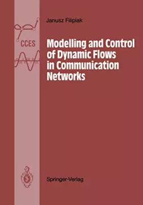 Couverture du produit · Modelling and Control of Dynamic Flows in Communication Networks