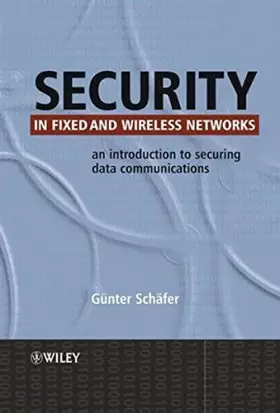 Couverture du produit · Security in Fixed and Wireless Networks: An Introduction to Securing Data Communications