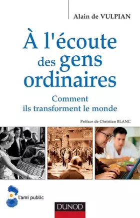 Couverture du produit · À l'écoute des gens ordinaires : Comment ils transforment le monde