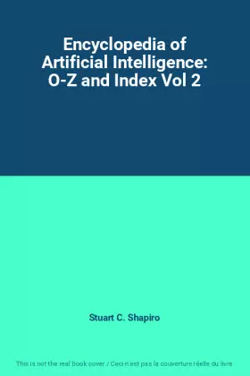 Couverture du produit · Encyclopedia of Artificial Intelligence: O-Z and Index Vol 2
