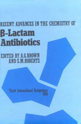 Couverture du produit · Recent Advances in the Chemistry of B-Lactam Antibiotics (Special Publications)