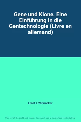 Couverture du produit · Gene und Klone. Eine Einführung in die Gentechnologie (Livre en allemand)