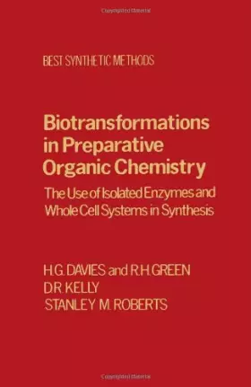 Couverture du produit · Biotransformations in Preparative Organic Chemistry: The Use of Isolated Enzymes and Whole Cell Systems in Synthesis