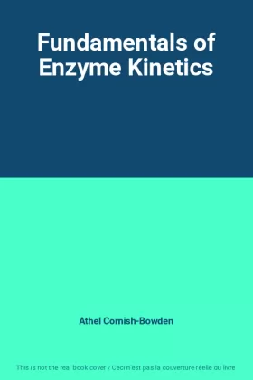Couverture du produit · Fundamentals of Enzyme Kinetics