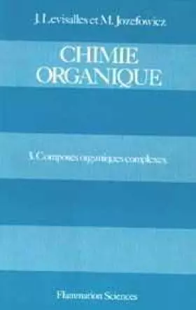 Couverture du produit · Chimie Organique. Tome 3 : Composes Organiques Complexes
