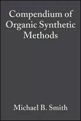 Couverture du produit · Compendium of Organic Synthetic Methods: Compendium of Organic Synthetic Methods V 6