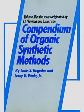 Couverture du produit · Compendium of Organic Synthetic Methods: Compendium of Organic Synthetic Methods V 3