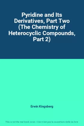 Couverture du produit · Pyridine and Its Derivatives, Part Two (The Chemistry of Heterocyclic Compounds, Part 2)