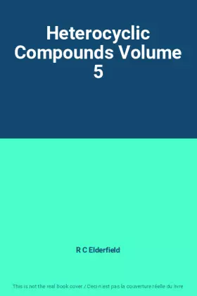 Couverture du produit · Heterocyclic Compounds Volume 5
