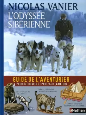 Couverture du produit · L'odyssée sibérienne - Guide de l'aventurier (Ancien prix Editeur : 19,5 Euros)