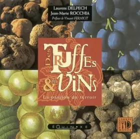 Couverture du produit · Des truffes & des vins : La Passion du terroir