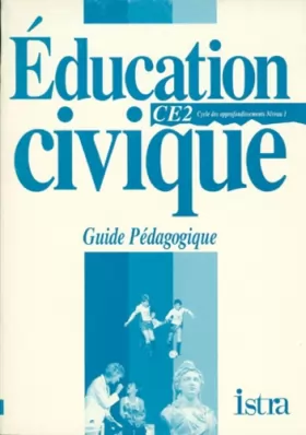 Couverture du produit · Education civique CE2 : guide pédagogique