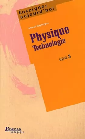 Couverture du produit · PHYSIQUE ET TECHNOLOGIE CYC 3 (Ancienne Edition)