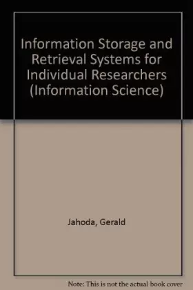 Couverture du produit · Information Storage and Retrieval Systems for Individual Researchers