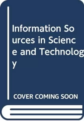Couverture du produit · Information Sources in Science and Technology