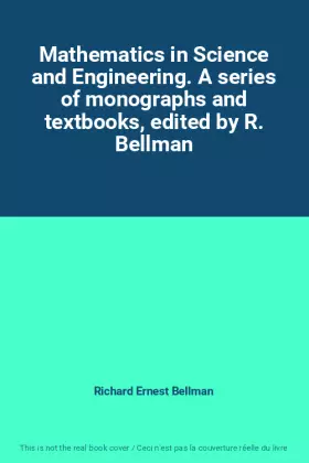 Couverture du produit · Mathematics in Science and Engineering. A series of monographs and textbooks, edited by R. Bellman