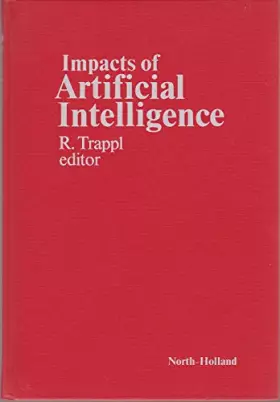 Couverture du produit · Impacts of Artificial Intelligence: Scientific, Technological, Military, Economic, Societal, Cultural, and Political