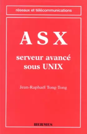 Couverture du produit · ASX. Serveur avancé sous UNIX