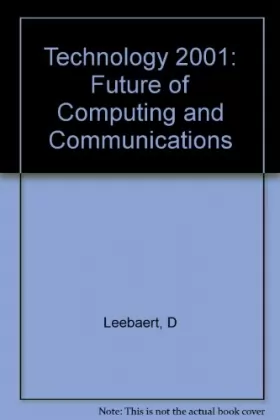 Couverture du produit · Technology 2001: The Future of Computing and Communications