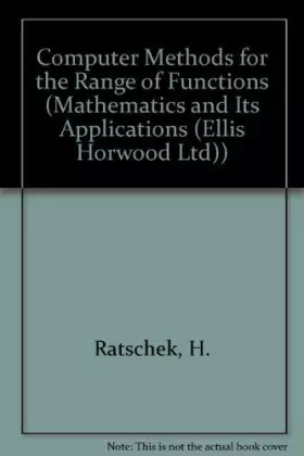 Couverture du produit · Computer Methods for the Range of Functions (Mathematics and Its Applications (Ellis Horwood Ltd))