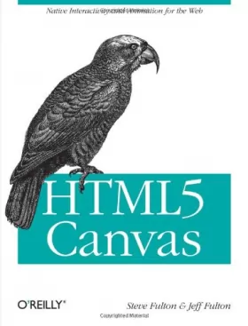 Couverture du produit · HTML5 Canvas: Native Interactivity and Animation for the Web