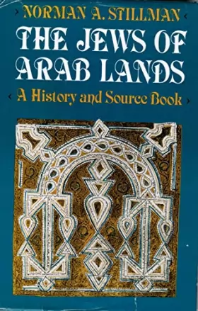 Couverture du produit · The Jews of Arab lands: A history and source book