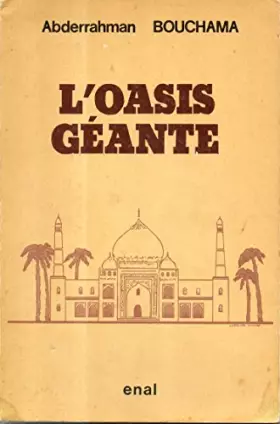 Couverture du produit · L'oasis géante.