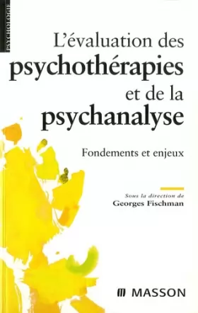 Couverture du produit · L'évaluation des psychothérapies et de la psychanalyse : Fondements et enjeux (Ancien Prix éditeur : 32,50 euros)
