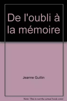 Couverture du produit · DE L'OUBLI A LA MEMOIRE. Un autre regard sur l'abandon