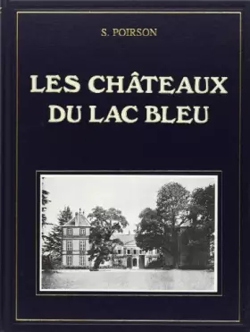 Couverture du produit · Les Châteaux du Lac Bleu : Le Léman : Historique, pittoresque, artistique