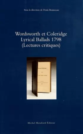 Couverture du produit · Wordsworth et Coleridge : Lyrical Ballads 1798 (Lectures critiques)