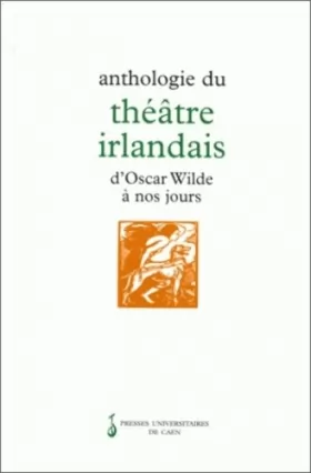 Couverture du produit · Anthologie du théâtre irlandais d'Oscar Wilde à nos jours
