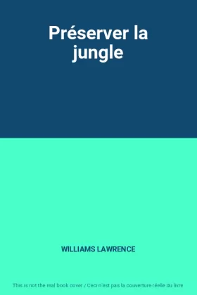 Couverture du produit · Préserver la jungle