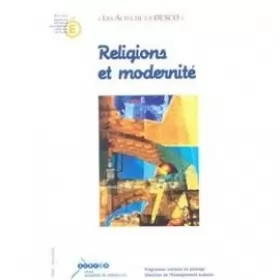 Couverture du produit · Religion et modernité : Actes de l'université d'automne de Guebwiller, 27-30 octobre 2003 (Les actes de la DESCO)