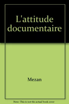 Couverture du produit · L'attitude documentaire